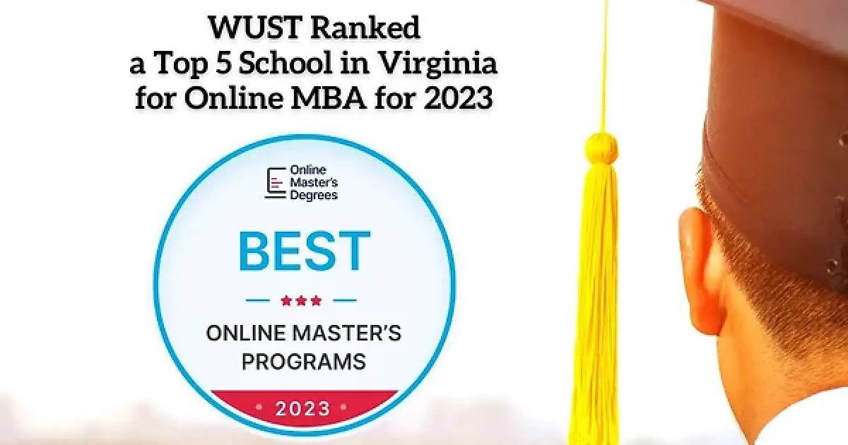 Washington University of Science and Technology (WUST) Ranked a Top 5 School in Virginia for Online MBA for 2023